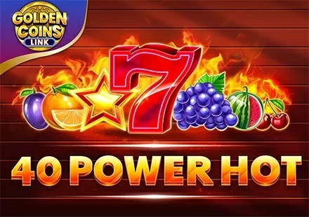 40 Power Hot - Golden Coins Link