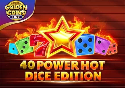 40 Power Hot Dice Golden Coins Link