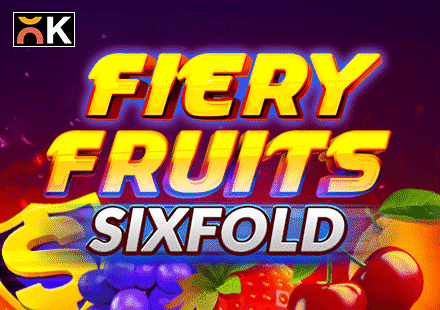 Fiery Fruits Sixfold