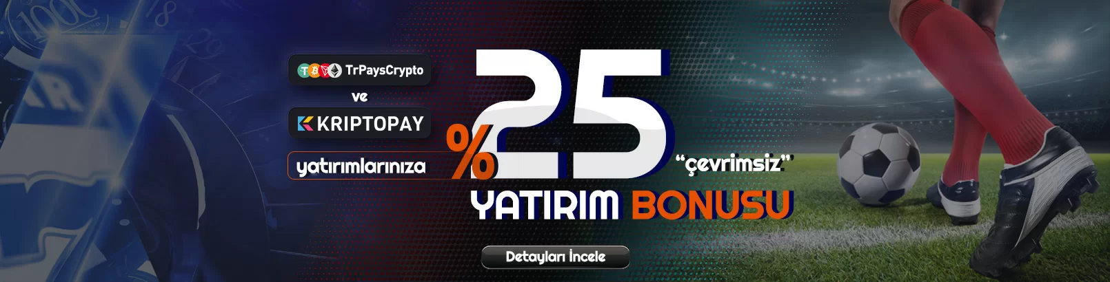 %25 Yatırım Bonusu